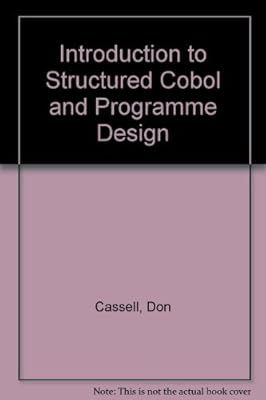 Introduction to Structured Cobol and Program Design