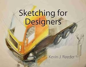 Sketching for Designers by Kevin Reeder