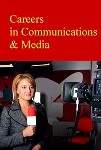 Careers in Communications &amp; Media by Michael, Ph.D. Shally-Jensen 				  						  					 		 			  					  		                  	                   		                  			(Editor)