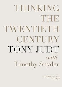 Thinking the Twentieth Century