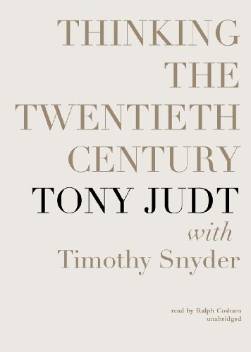 Thinking the Twentieth Century by Tony Judt