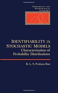 Identifiability In Stochastic Models (Probability and Mathematical Statistics): Characterization of Probability Distributions