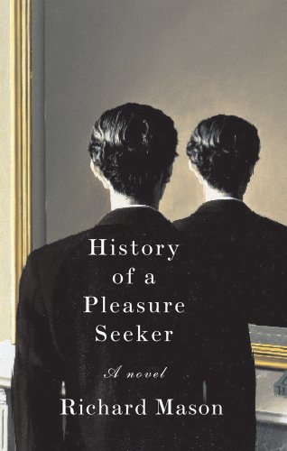 History of a Pleasure Seeker by Richard Mason