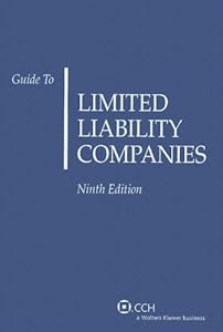 Guide to Limited Liability Companies (Ninth Edition) by CCH Tax Law Editors