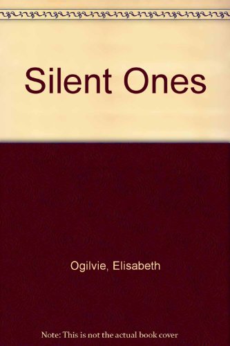 Silent Ones by Elisabeth Ogilvie