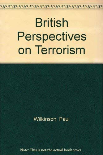 British Perspectives on Terrorism by Paul Wilkinson