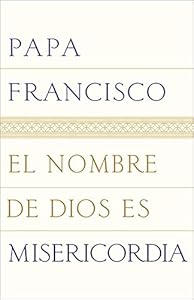 El nombre de Dios es misericordia