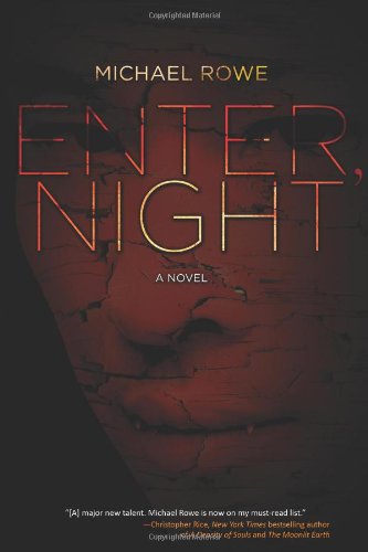 Enter, Night by Michael Rowe