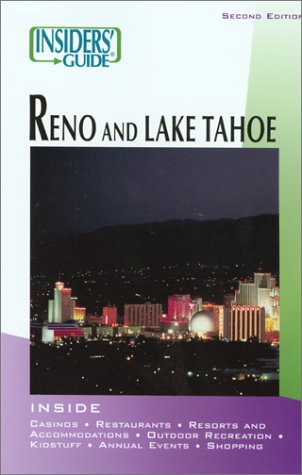 Insiders' Guide to Reno & Lake Tahoe, 2nd (Insiders' Guide Series) by Jeanne Lauf Walpole
