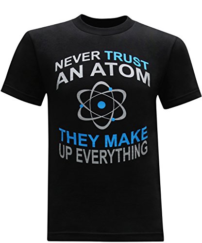 Never Trust an Atom They Make Up Everything Funny Men's T-Shirt