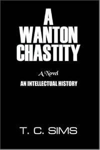 A Wanton Chastity by T. C. Sims