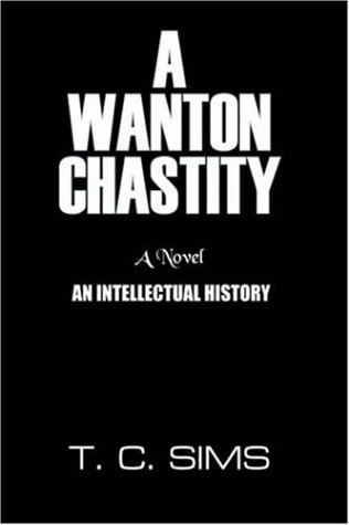 A Wanton Chastity by T. C. Sims
