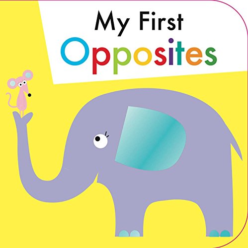 My First Opposites by Max & Sid