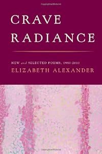 Crave Radiance: New and Selected Poems 1990-2010