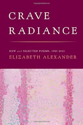 Crave Radiance: New and Selected Poems 1990-2010