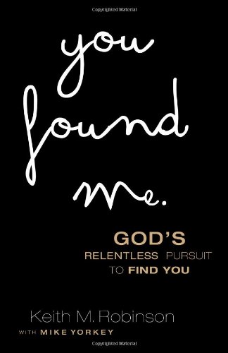 You Found Me: God's Relentless Pursuit to Find You