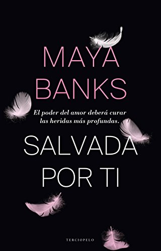 Salvada por ti by Maya Banks