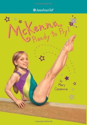 American Girl - McKenna, Ready to Fly! Paperback Book by Mary Casanova