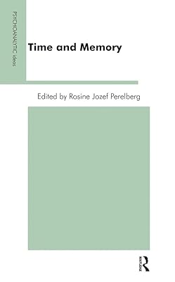 Time and Memory (The Psychoanalytic Ideas Series)