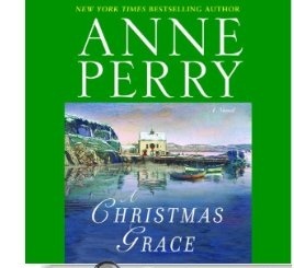 A Christmas Grace by Anne Perry