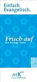 Einfach Evangelisch Band 4. Frisch auf: Die heilige Taufe - Margot Käßmann
