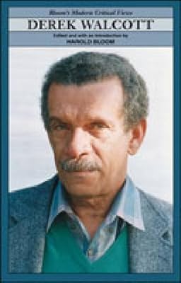 Derek Walcott (Bloom's Modern Critical Views)