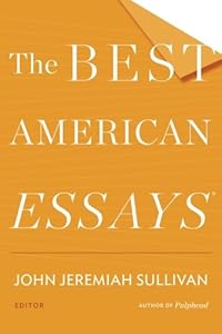 The Best American Essays 2014 by John Jeremiah Sullivan  (Editor),