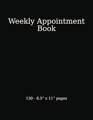 Weekly Appointment Book: Planner Organizer 130 - 8.5" x 11" pages