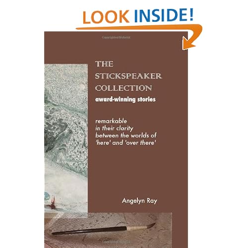 The Stickspeaker Collection: Award-Winning Stories Remarkable In Their Clarity Bridging 'Here' And 'Over There'