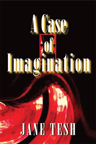 A Case of Imagination: A Madeleine Maclin Mystery (Madeleine Maclin Series) by Jane Tesh