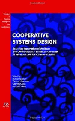 Cooperative Systems Design: Seamless Integration of Artifacts and Conversations--Enhanced Concepts of Infrastructure for Communication