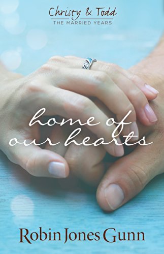 Home Of Our Hearts by Robin Jones Gunn