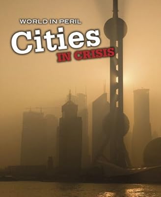 Cities in Crisis (World in Peril)