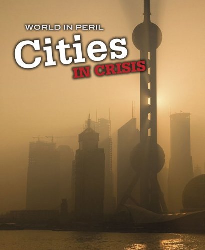 Cities in Crisis (World in Peril) by Paul Mason
