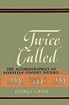 Twice called; the autobiographies of seventeen convert sisters