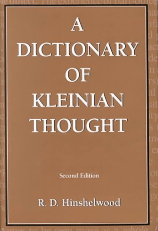 A Dictionary of Kleinian Thought by R. D. Hinshelwood