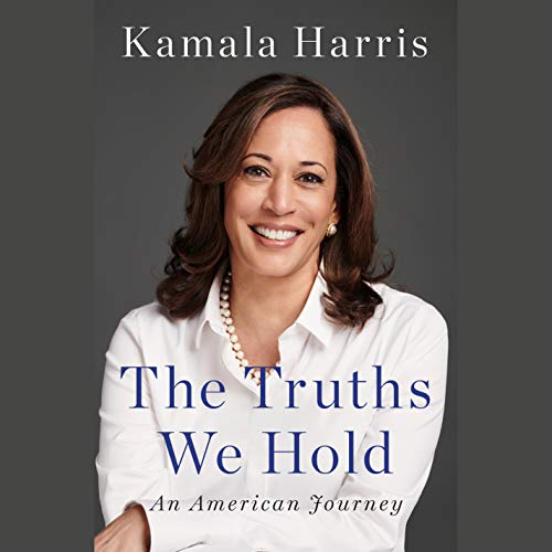The Truths We Hold: An American Journey by Kamala Harris