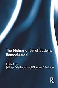 The Nature of Belief Systems Reconsidered by Jeffrey Friedman