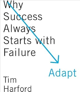 Adapt: Why Success Always Starts with Failure