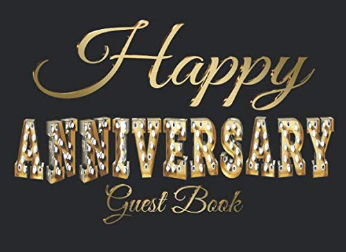 Happy Anniversary Guest Book #2: An anniversary themed guest book with guest prompts and a gift log. by Abundant Creations