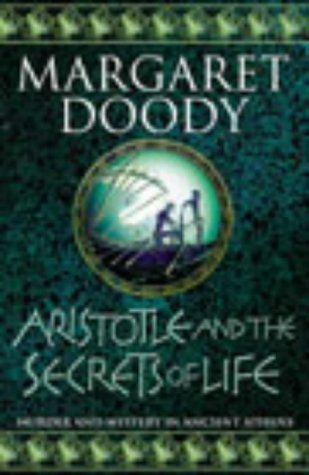 Aristotle and the Secrets of Life by Margaret Anne Doody (2003-05-03) by Margaret Doody