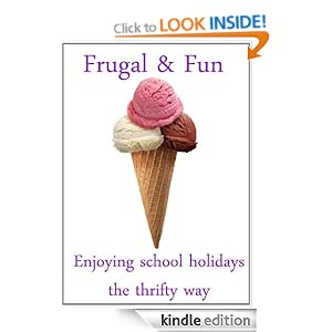 Frugal and Fun: Enjoying the school holidays the frugal way