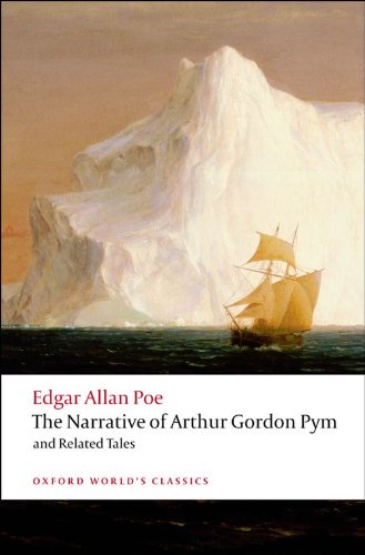 The Narrative of Arthur Gordon Pym of Nantucket, and Related Tales by Edgar Allan Poe