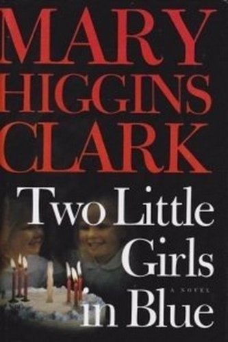 Two Little Girls in Blue by Mary Higgins Clark
