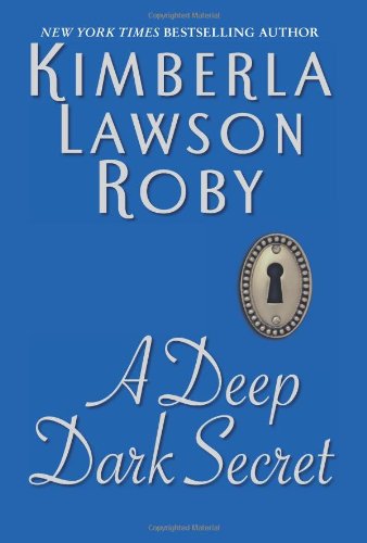 A Deep Dark Secret by Kimberla Lawson Roby