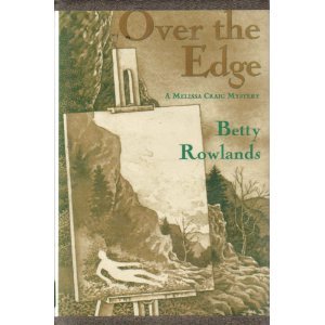 Over the Edge (A Melissa Craig Mystery) by Betty Rowlands
