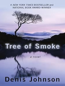 Tree of Smoke by Denis Johnson