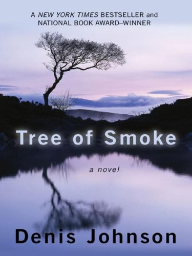 Tree of Smoke by Denis Johnson