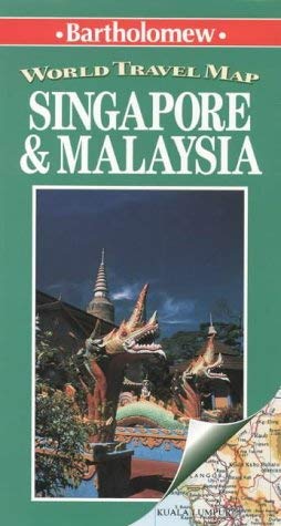 Singapore & Malaysia: World Travel Map (Bartholomew World Travel Series Maps) by Bartholomew