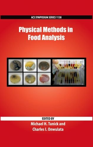 Physical Methods in Food Analysis (ACS Symposium Series) by Michael H. Tunick